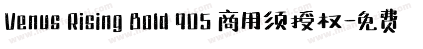 Venus Rising Bold 905 商用须授权字体转换